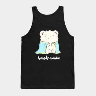 Bearly Awake Cute Bear Pun Tank Top